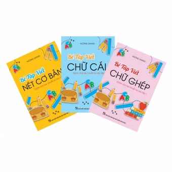Combo Bé Tập Viết Chữ Cái - Chữ Ghép - Nét Cơ Bản ( 3 cuốn )