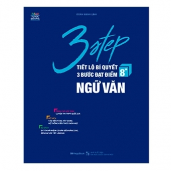 3 Step - Tiết Lộ Bí Quyết 3 Bước Đạt Điểm 8+ Ngữ Văn