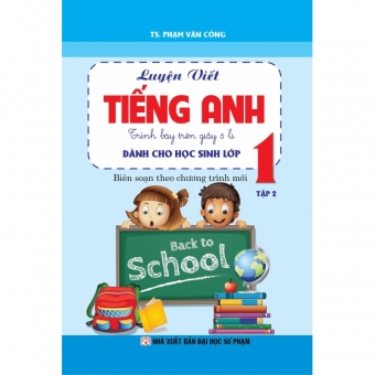 Luyện viết Tiếng Anh trình bày trên giấy ô li Dành cho học sinh lớp 1-Tập 1&2 Luyện viết Tiếng Anh trình bày trên giấy ô li Dành cho học sinh lớp 1-Tập 1&2