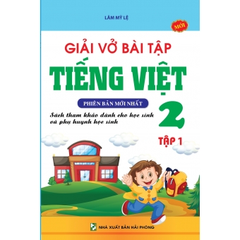 GIẢI VỞ BÀI TẬP TIẾNG VIỆT 2 TẬP 1&nbsp;