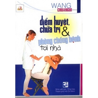 Điểm Huyệt Chữa Trị Và Phòng Chống Bệnh Tại Nhà&nbsp;