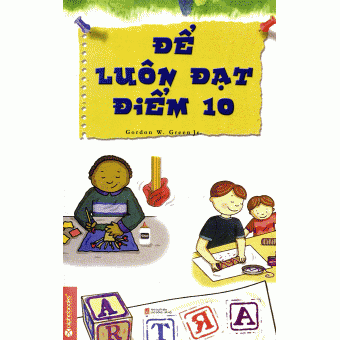 Để Luôn Đạt Điểm 10&nbsp;