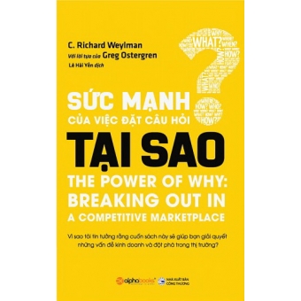 Sức Mạnh Của Việc Đặt Câu Hỏi Tại Sao&nbsp;