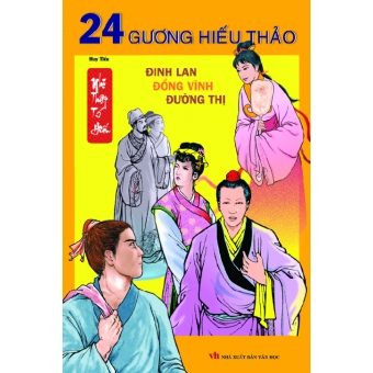 24 Gương hiếu thảo - Đinh Lan, Đổng Vĩnh, Đường Thị 