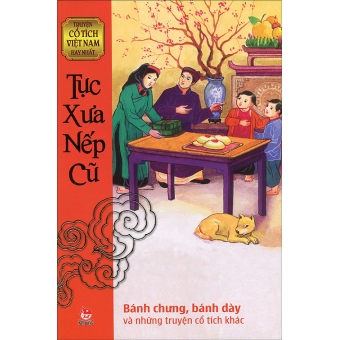 Truyện Cổ Tích Việt Nam Hay Nhất - Tục Xưa Nếp Cũ&nbsp;