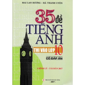 35 Đề Tiếng Anh Thi Vào Lớp 10 Có Đáp Án&nbsp;