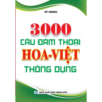 3000 CÂU ĐÀM THOẠI HOA - VIỆT THÔNG DỤNG&nbsp;