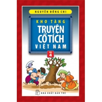 Kho Tàng Truyện Cổ Tích Việt Nam - Tập 4&nbsp;