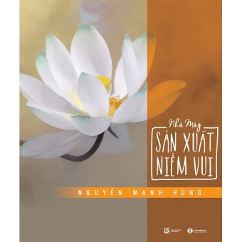 Nhà Máy Sản Xuất Niềm Vui&nbsp;