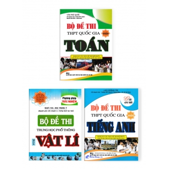 COMBO BỘ ĐỀ LUYỆN THI THPT QUỐC GIA MÔN TOÁN - LÝ - ANH&nbsp;