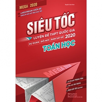 Mega 2020 - Siêu Tốc Luyện Đề THPT Quốc Gia 2020