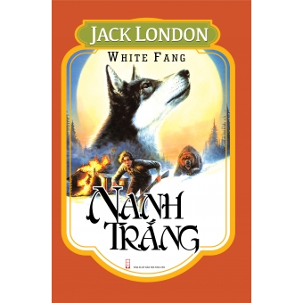 Nanh Trắng&nbsp;(Bìa cứng)