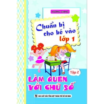 Chuẩn bị cho bé vào lớp 1 Làm quen với chữ số tập 2&nbsp;