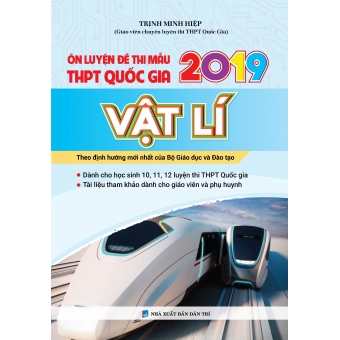 Ôn Luyện Đề Thi Mẫu THPT Quốc Gia 2019 Vật Lí&nbsp;