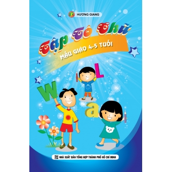 Tập tô chữ mẫu giáo 4-5 tuổi &nbsp;