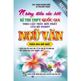 Những Điều Cần Biết Kì Thi Quốc Gia Theo Cấu Trúc Mới Nhất Của Bộ Giáo Dục Và Đào Tạo Ngữ Văn&nbsp;