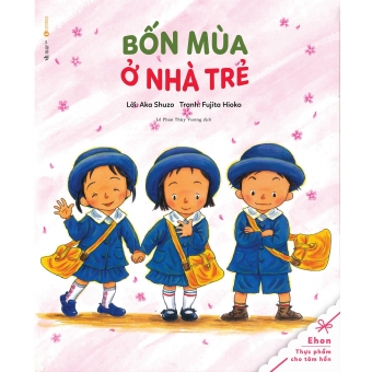 Tủ Sách Ehon - Bốn Mùa Ở Nhà Trẻ&nbsp;