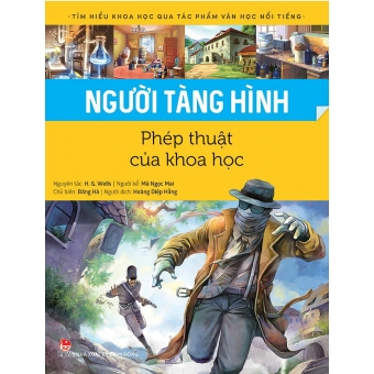 Tìm Hiểu Khoa Học Qua Tác Phẩm Văn Học Nổi Tiếng - Người Tàng Hình - Phép Thuật Của Khoa Học&nbsp;