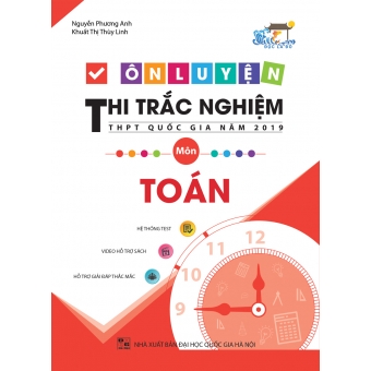 ÔN LUYỆN THI TRẮC NGHIỆM THPT QUỐC GIA NĂM 2019 MÔN TOÁN&nbsp;