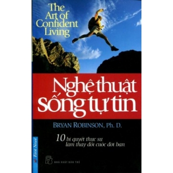 Nghệ Thuật Sống Tự Tin&nbsp;