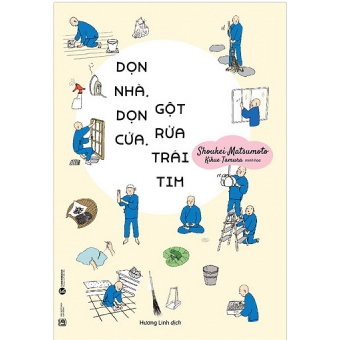 Dọn Nhà, Dọn Cửa, Gột Rửa Trái Tim&nbsp;