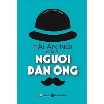 Tài Ăn Nói Của Người Đàn Ông&nbsp;