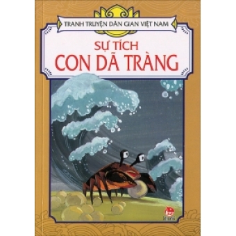 Tranh truyện dân gian Việt Nam - Sự tích con dã tràng&nbsp;
