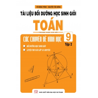 Tài liệu bồi dưỡng học sinh giỏi Toán THCS các chuyên đề hình học 9 tập 2 