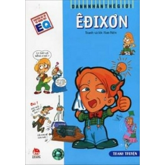 Danh Nhân Thế Giới - Êđixơn&nbsp;