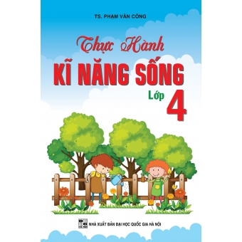 THỰC HÀNH KĨ NĂNG SỐNG LỚP 4