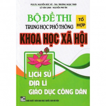Bộ đề thi THPT tổ hợp Khoa học xã hội 