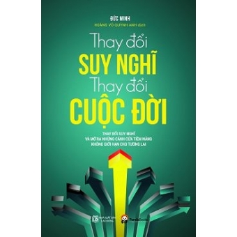 Thay Đổi Suy Nghĩ, Thay Đổi Cuộc Đời&nbsp;