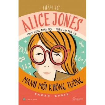 Thám Tử Alice Jones - Manh Mối Không Tưởng&nbsp;