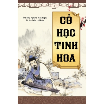 Cổ học tinh hoa&nbsp;