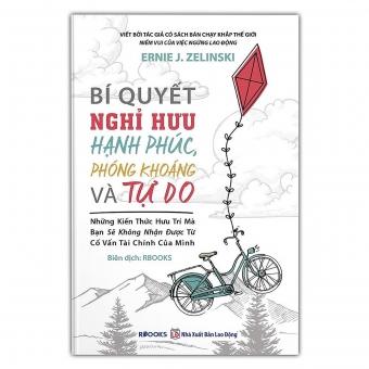 Bí Quyết Nghỉ Hưu Hạnh Phúc Phóng Khoáng Và Tự Do