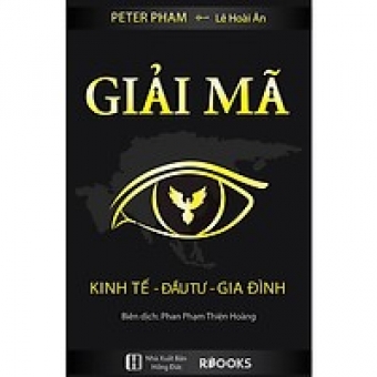 GIẢI MÃ ( KINH TẾ - ĐẦU TƯ – GIA ĐÌNH )