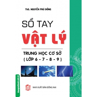 Sổ Tay Vật Lý Trung Học Cơ Sở Lớp 6, 7, 8, 9 