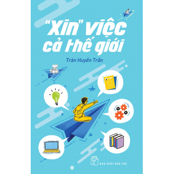 "XIN" VIỆC CẢ THẾ GIỚI&nbsp;