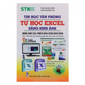 Tin Học Văn Học Tự Học Excel Bằng Hình Ảnh (Dùng Cho Các Phiên Bản 2016 - 2013 - 2010)&nbsp;