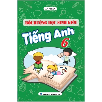 Bồi dưỡng học sinh giỏi Tiếng Anh 6&nbsp;