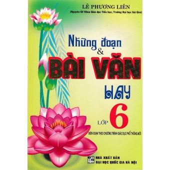 Những Đoạn Và Bài Văn Hay Lớp 6 (Chương Trình Giáo Dục Phổ Thông Mới)