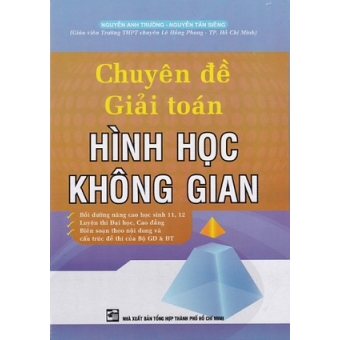 Chuyên Đề Giải Toán Hình Học Không Gian&nbsp;(Bìa cứng)