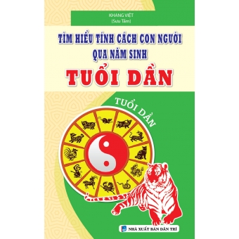 TÌM HIỂU TÍNH CÁCH CON NGƯỜI QUA NĂM SINH TUỔI DẦN