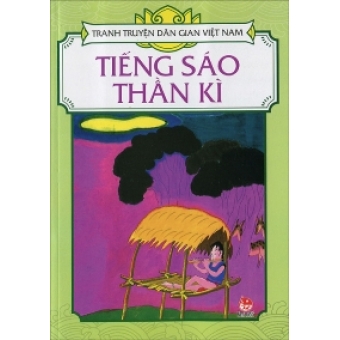 Tranh truyện dân gian Việt Nam - Tiếng sáo thần kì&nbsp;