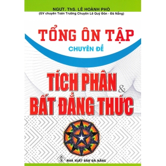 Tổng Ôn Tập Chuyên Đề Tích Phân Và Bất Đẳng Thức