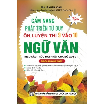 Cẩm Nang Phát Triển Tư Duy Ôn Luyện Thi 9 Vào 10 Ngữ Văn 