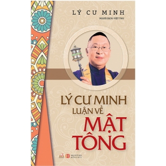 Lý Cư Minh Luận Về Mật Tông&nbsp;