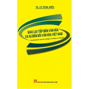 Giao lưu tiếp biến văn hóa và sự biến đổi Văn hóa Việt Nam 