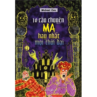 10 Câu Chuyện Ma Hay Nhất Mọi Thời Đại&nbsp;