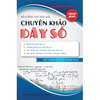 Bồi dưỡng học sinh giỏi - Chuyên khảo dãy số&nbsp;